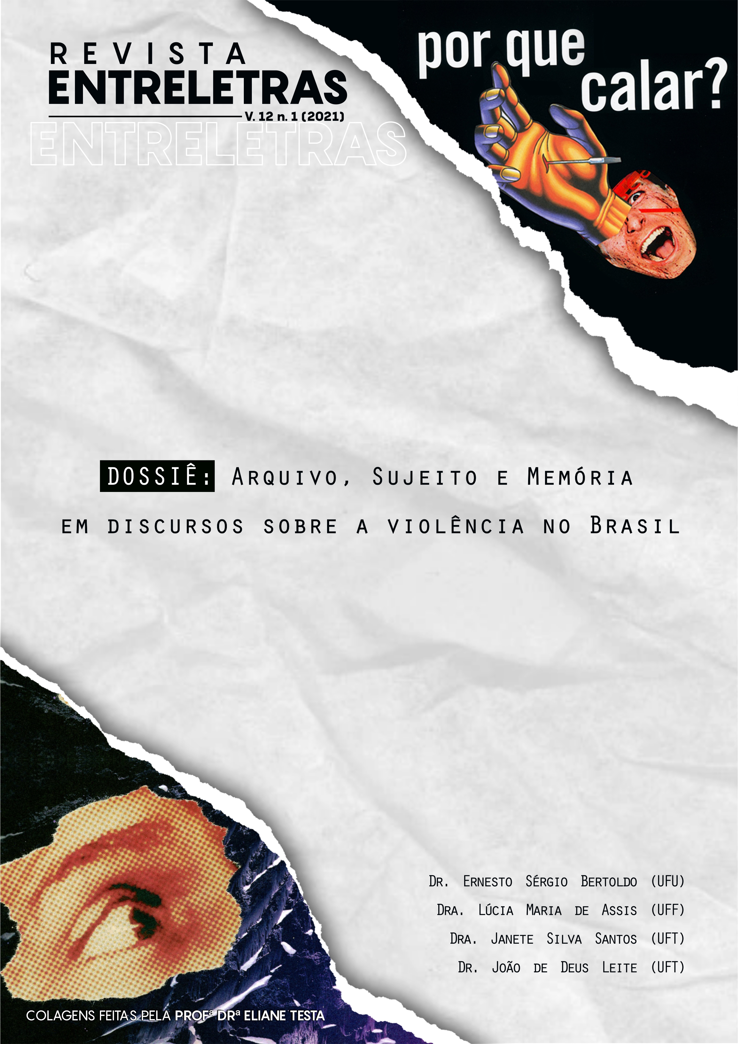 					Visualizar v. 12 n. 1 (2021): ARQUIVO, SUJEITO E MEMÓRIA EM DISCURSOS SOBRE A VIOLÊNCIA NO BRASIL
				
