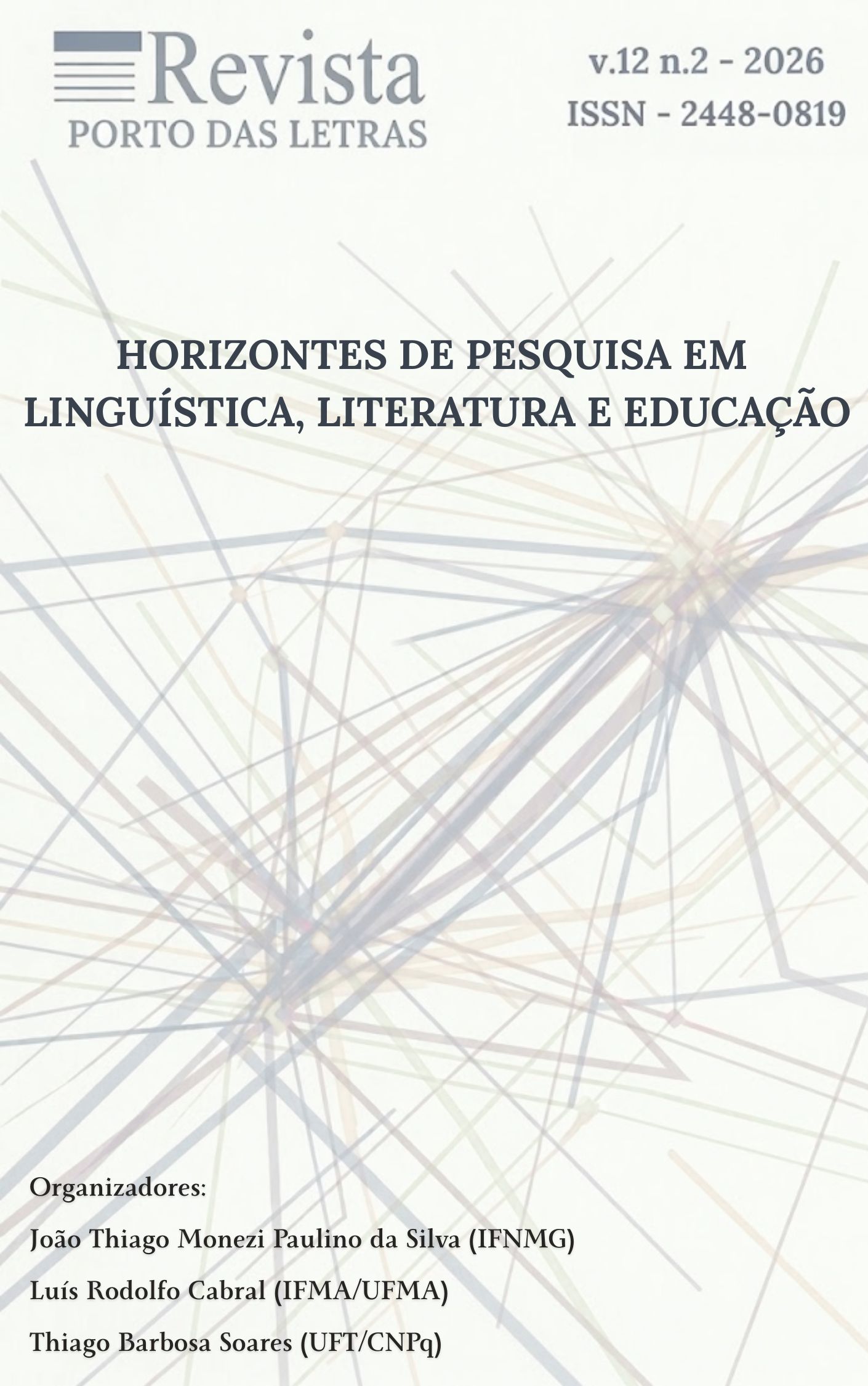 					Visualizar v. 12 n. 2 (2026): Horizontes de pesquisa em Linguística, Literatura e Educação
				