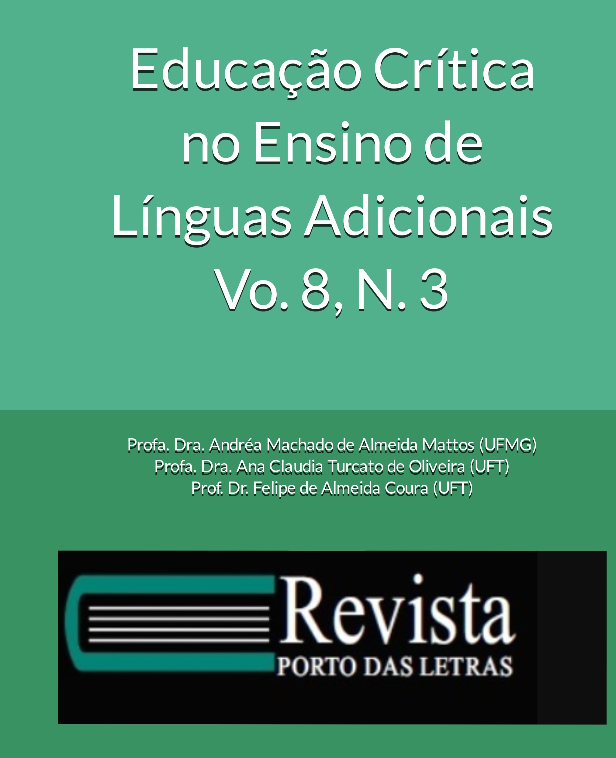 					Visualizar v. 8 n. 3 (2022): Educação Crítica no Ensino de Línguas Adicionais
				