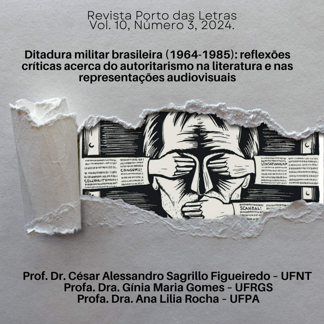 					Ver Vol. 10 Núm. 3 (2024):  Ditadura militar brasileira (1964-1985): reflexões críticas acerca do autoritarismo na literatura e nas representações audiovisuais
				