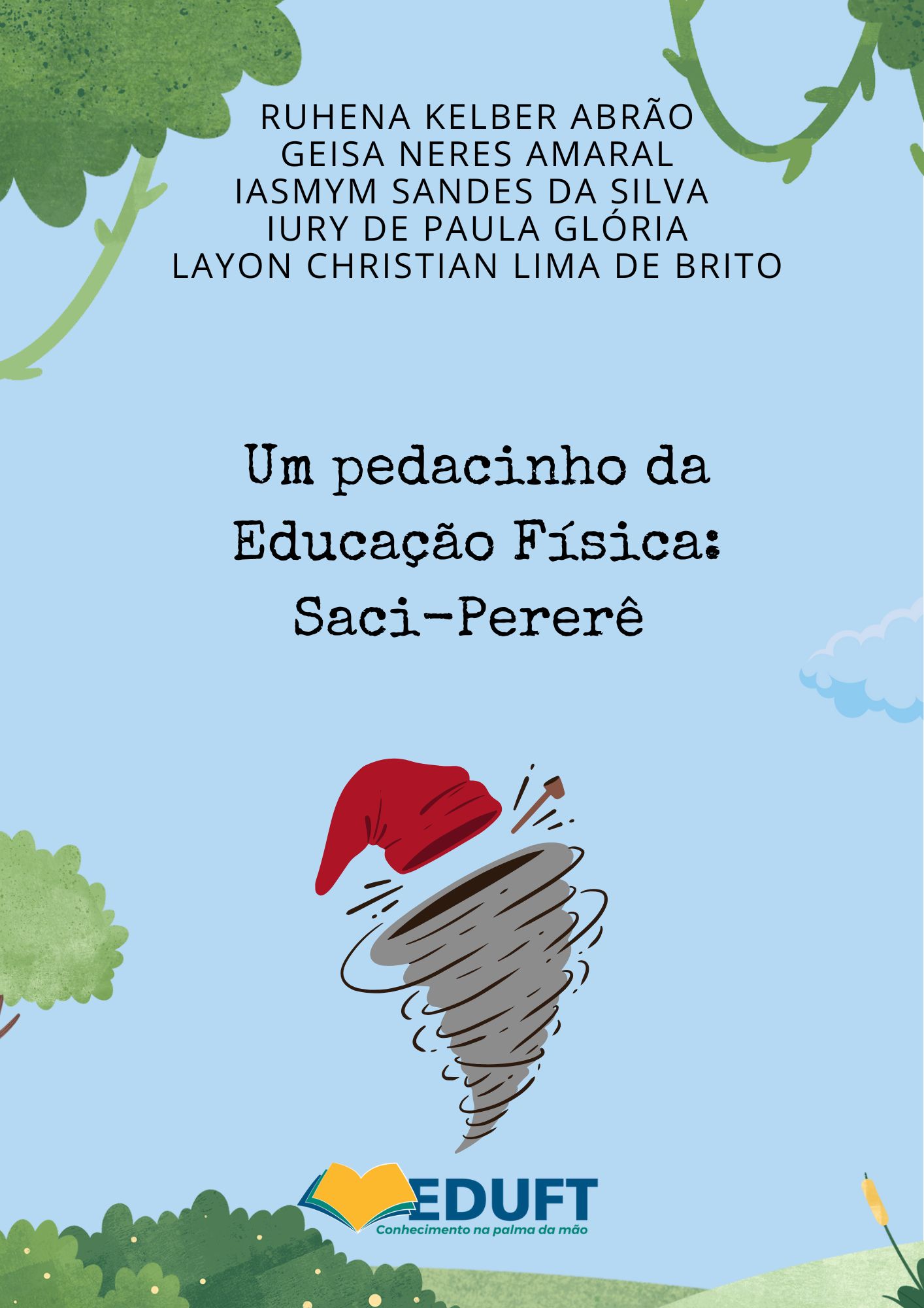 					Visualizar v. 1 n. 57 (2025): Um pedacinho da Educação Física:  Saci Pererê 
				