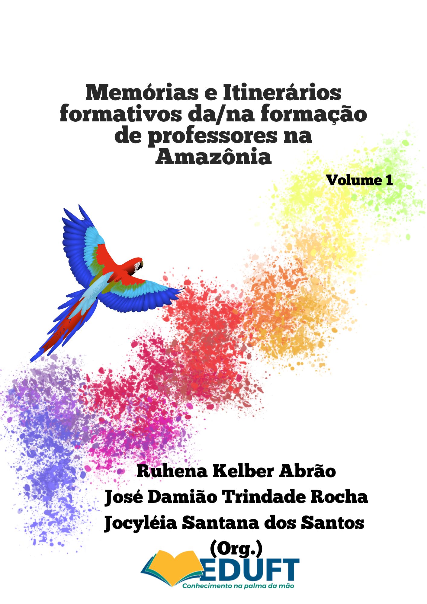 					Visualizar v. 1 n. 3 (2024): Memórias e Itinerários formativos da/ na formação de professores na Amazônia
				