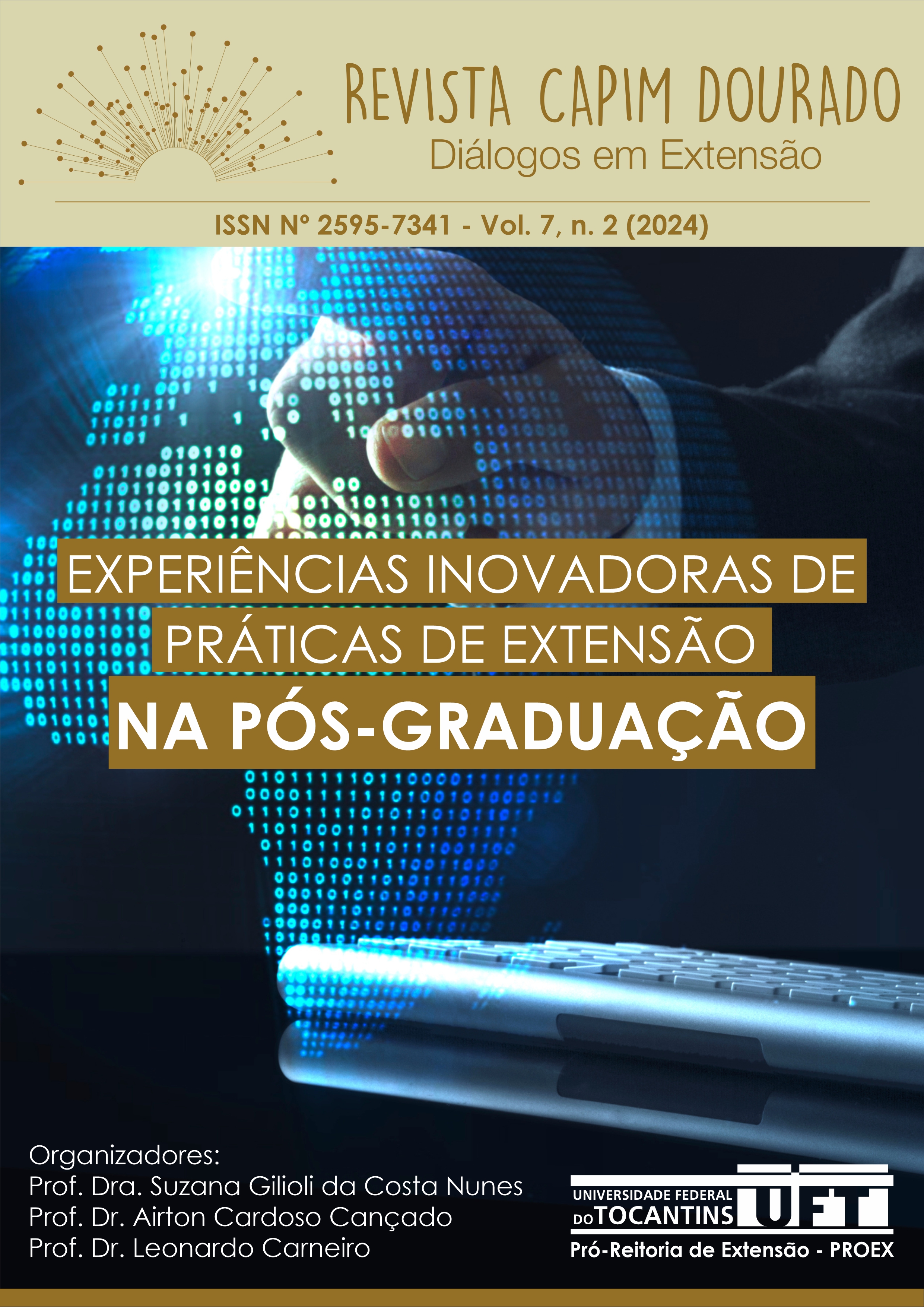 					Visualizar v. 7 n. 2 (2024): DOSSIÊ TEMÁTICO - EXPERIÊNCIAS INOVADORAS DE PRÁTICAS DE EXTENSÃO NA ´PÓS-GRADUAÇÃO
				