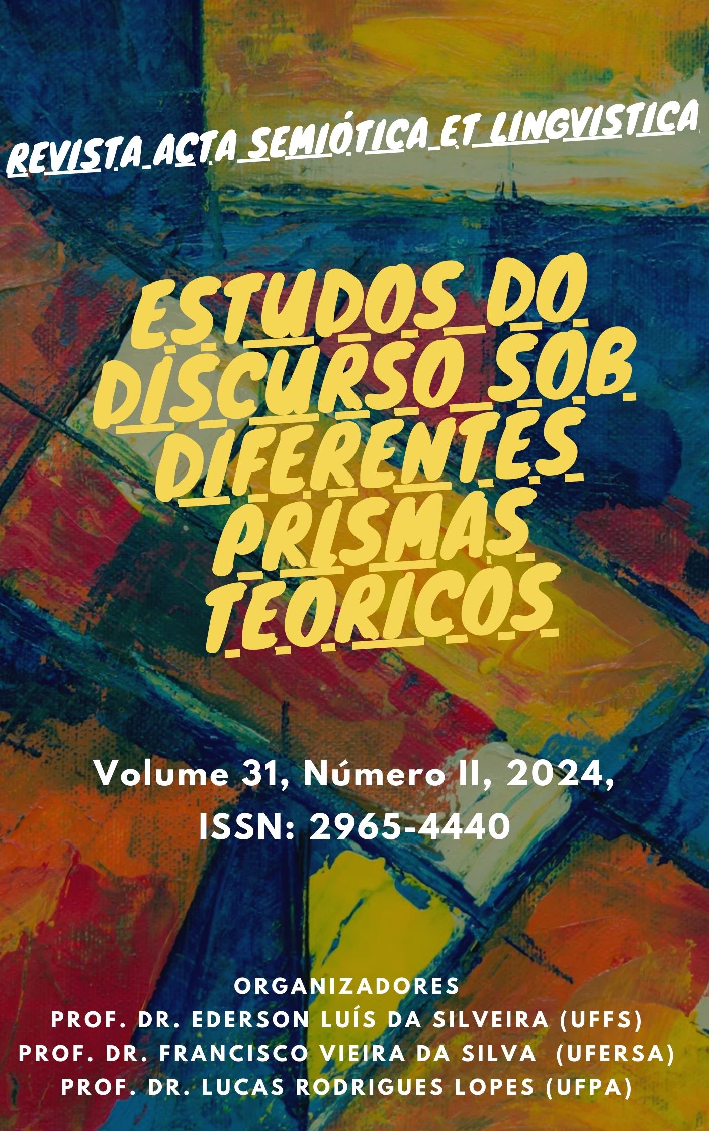 					Visualizar v. 31 n. 2 (2024): Estudos do discurso sob diferentes prismas teóricos
				